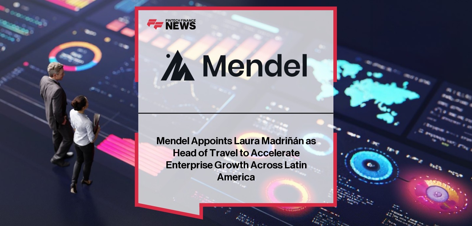 Mendel Appoints Laura Madriñán as Head of Travel to Accelerate Enterprise Growth Across Latin America