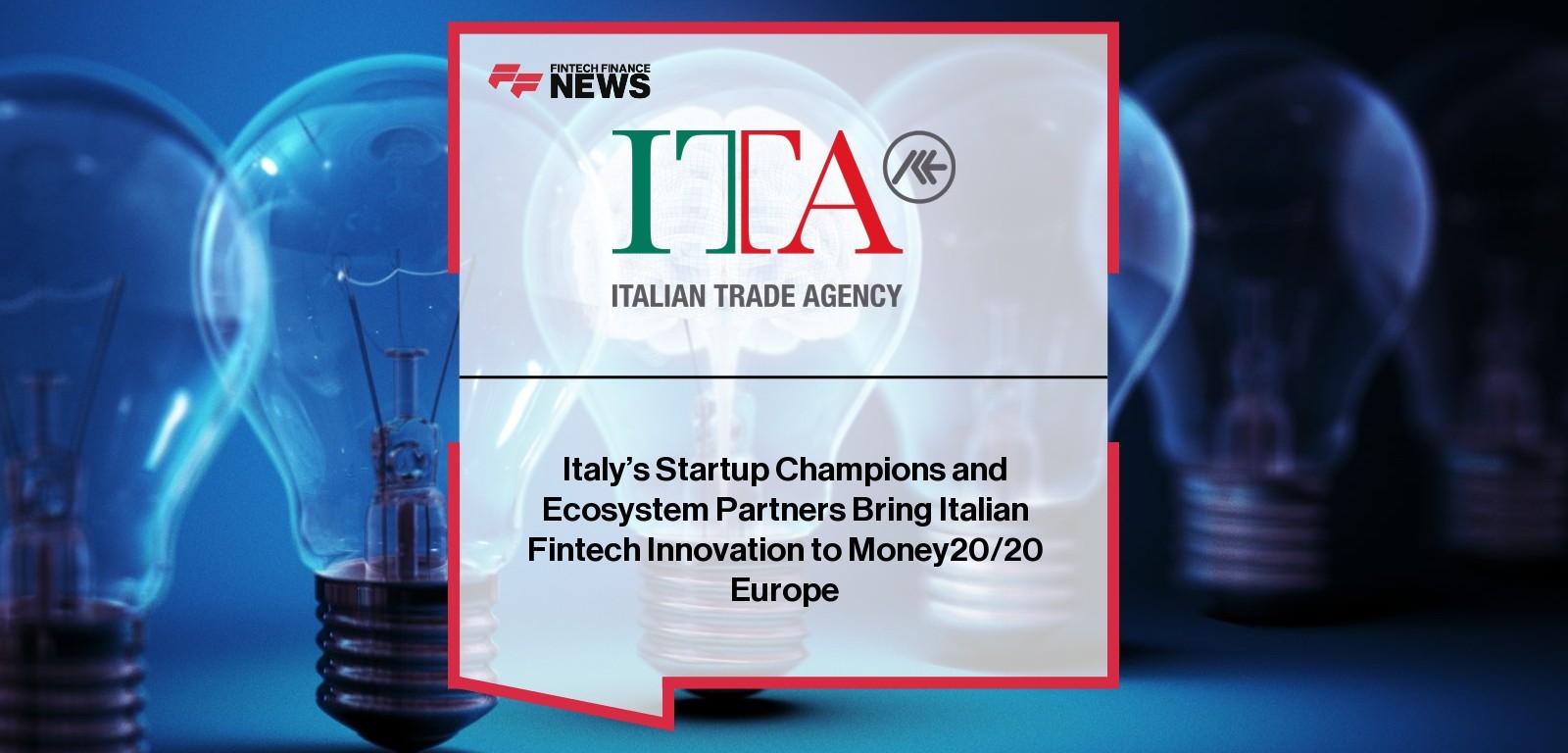 Italy’s Startup Champions and Ecosystem Partners Bring Italian Fintech Innovation to Money20/20 Europe