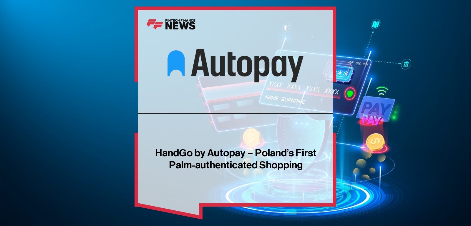 HandGo by Autopay – Poland’s First Palm-authenticated Shopping