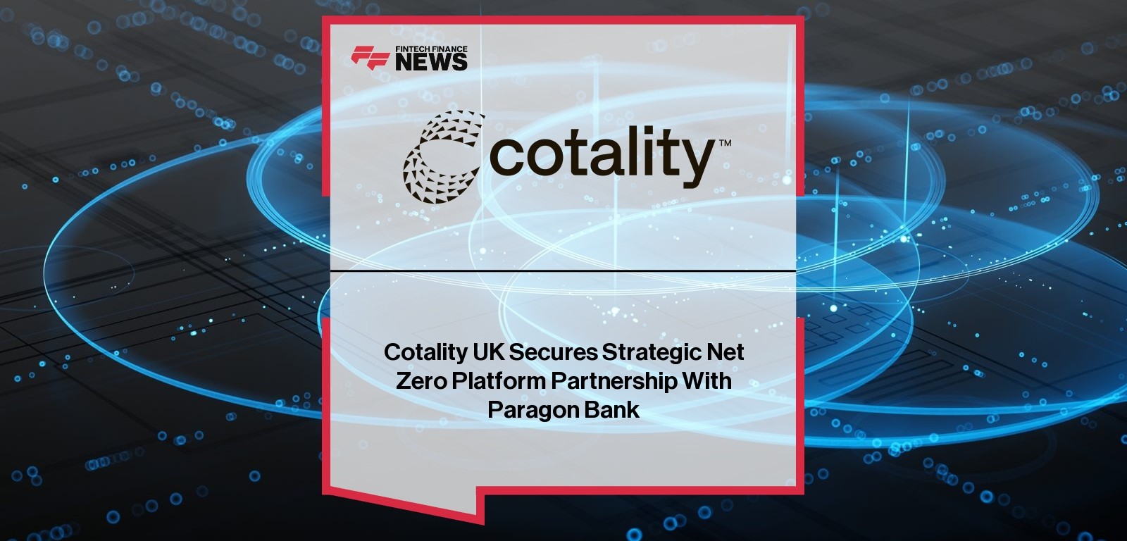 Cotality UK Secures Strategic Net Zero Platform Partnership With Paragon Bank