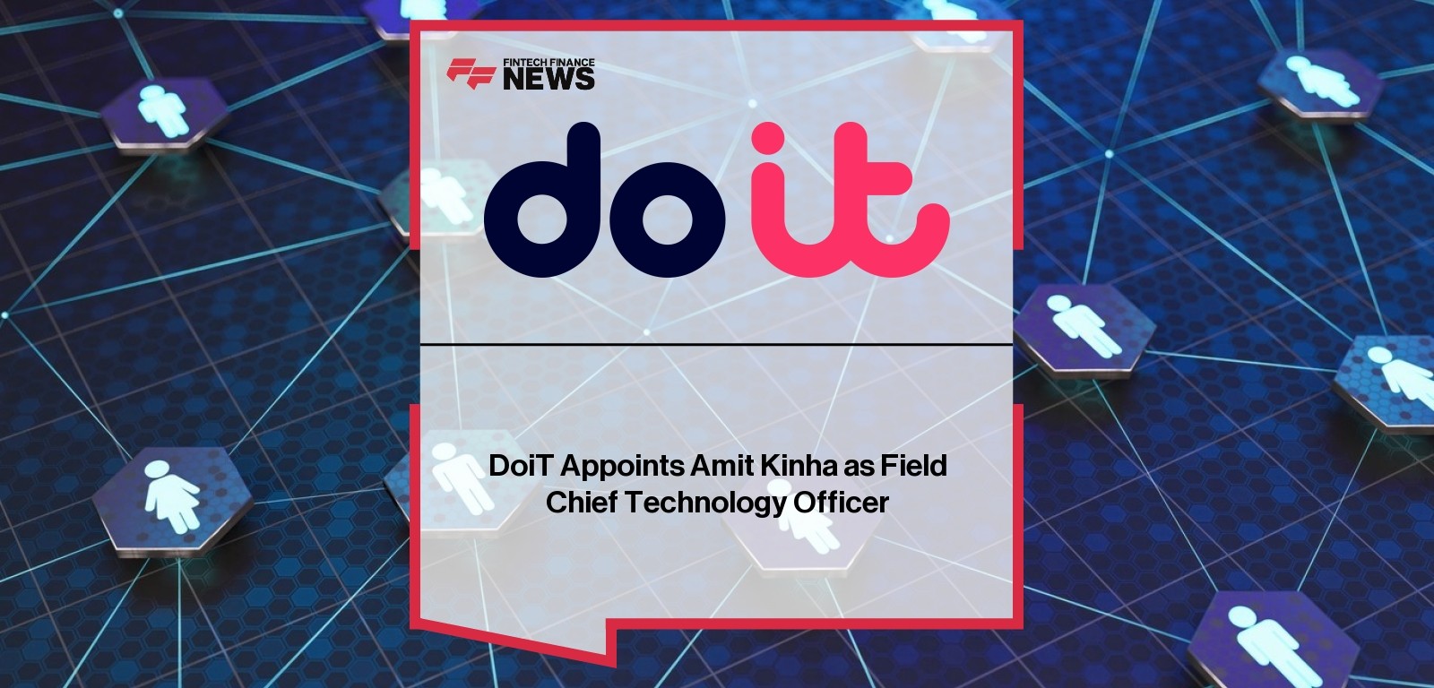 DoiT Appoints Amit Kinha as Field Chief Technology Officer