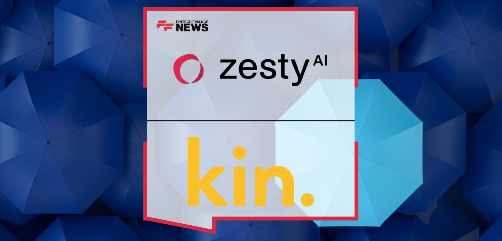 Kin Partners With ZestyAI to Power California Entry With AI-Driven Wildfire Risk Insights