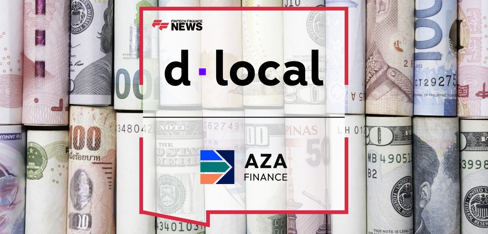 dLocal Announces Intention to Acquire AZA Finance
