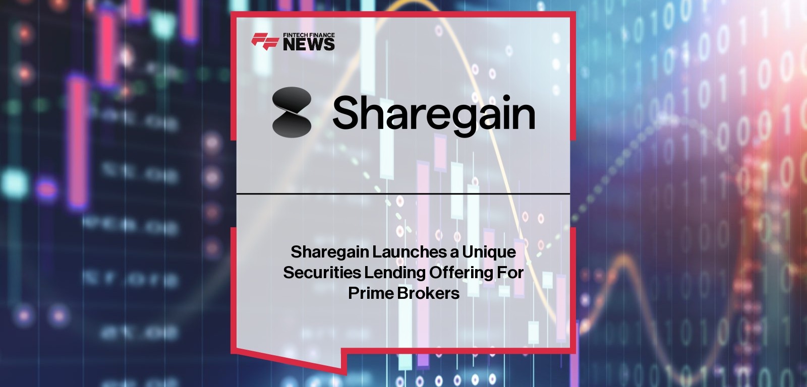 Sharegain Launches a Unique Securities Lending Offering For Prime Brokers