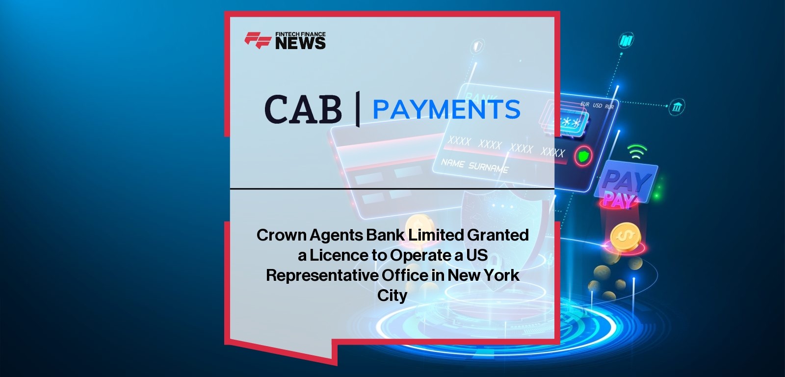 Crown Agents Bank Limited Granted a Licence to Operate a US Representative Office in New York City
