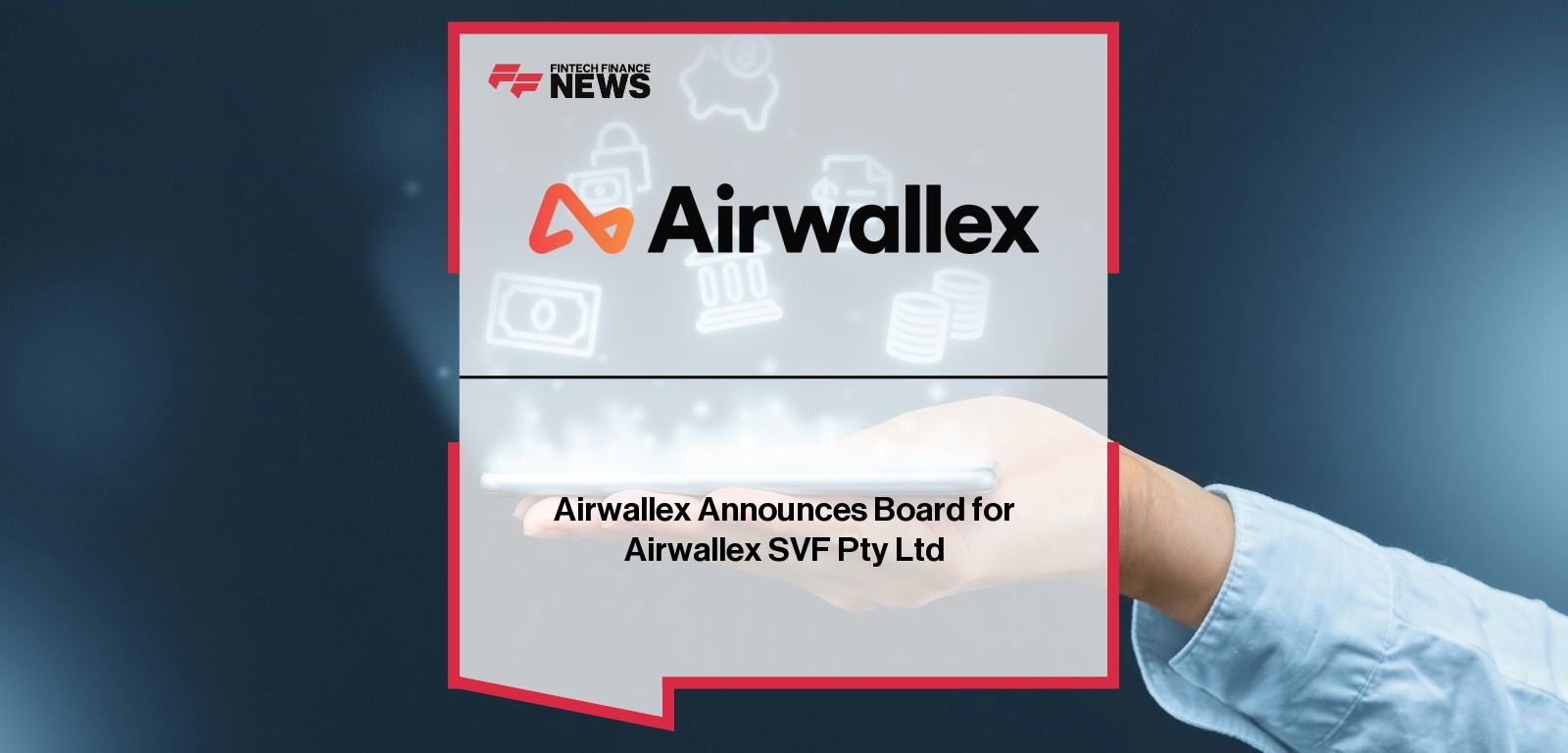 Airwallex Announces Board for Airwallex SVF Pty Ltd