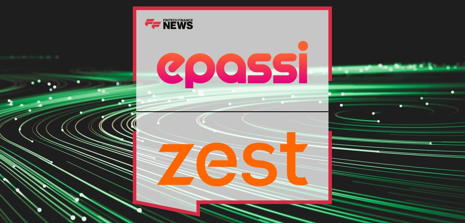 Epassi Group Expands Presence in the UK With the Acquisition of Zest