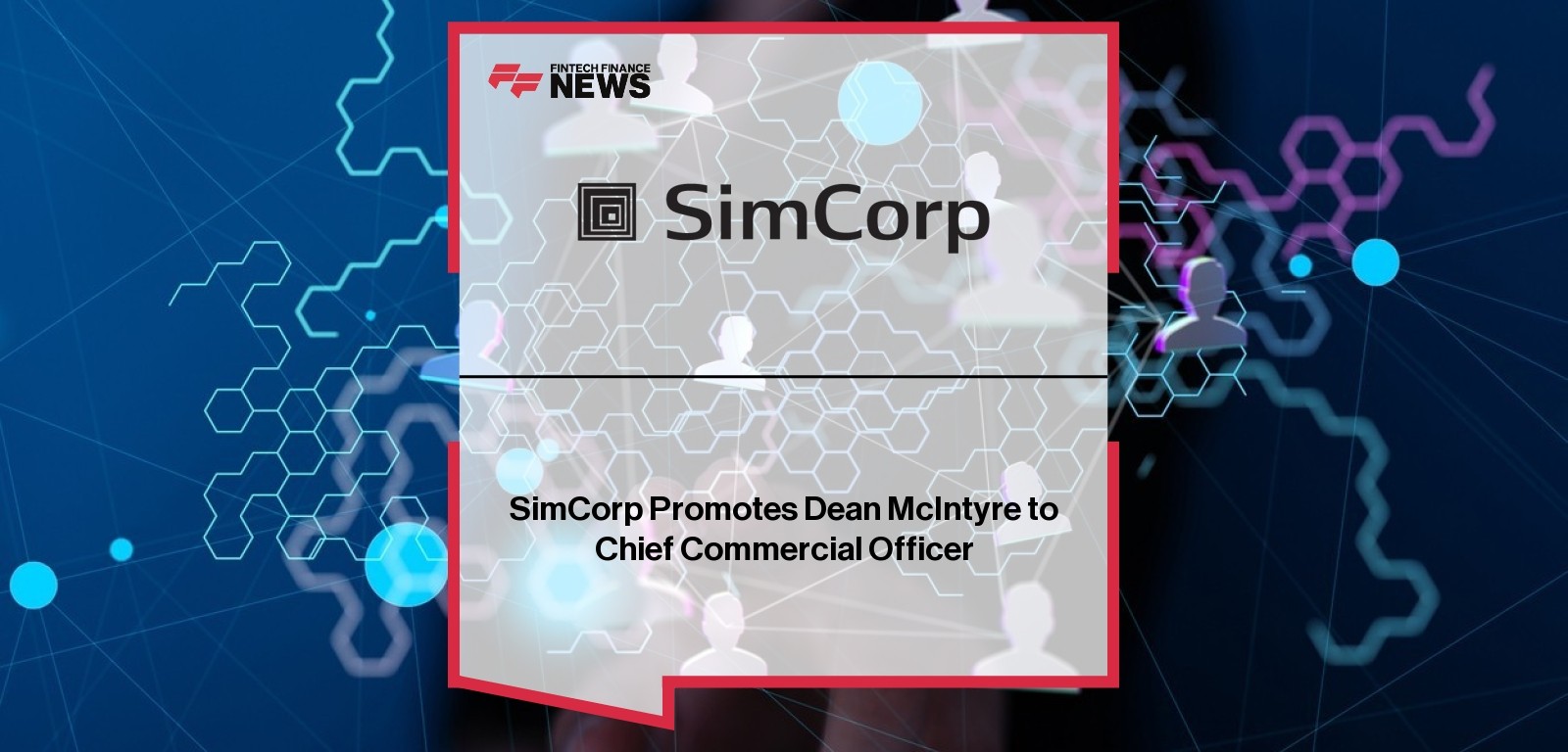 SimCorp Promotes Dean McIntyre to Chief Commercial Officer