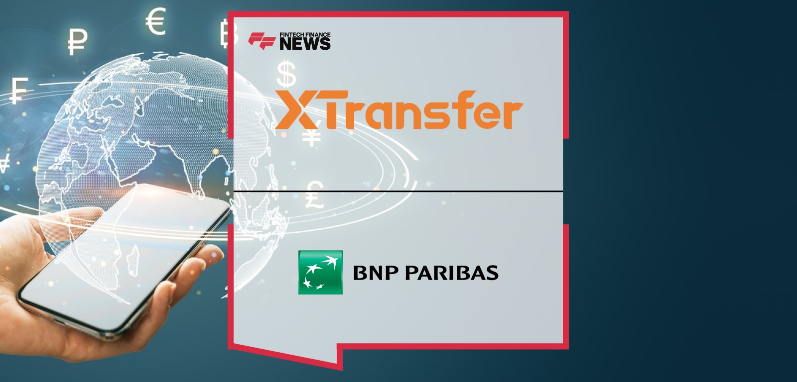 XTransfer Partners with BNP Paribas to Simplify Cross-Border Payments at Money20/20 Europe