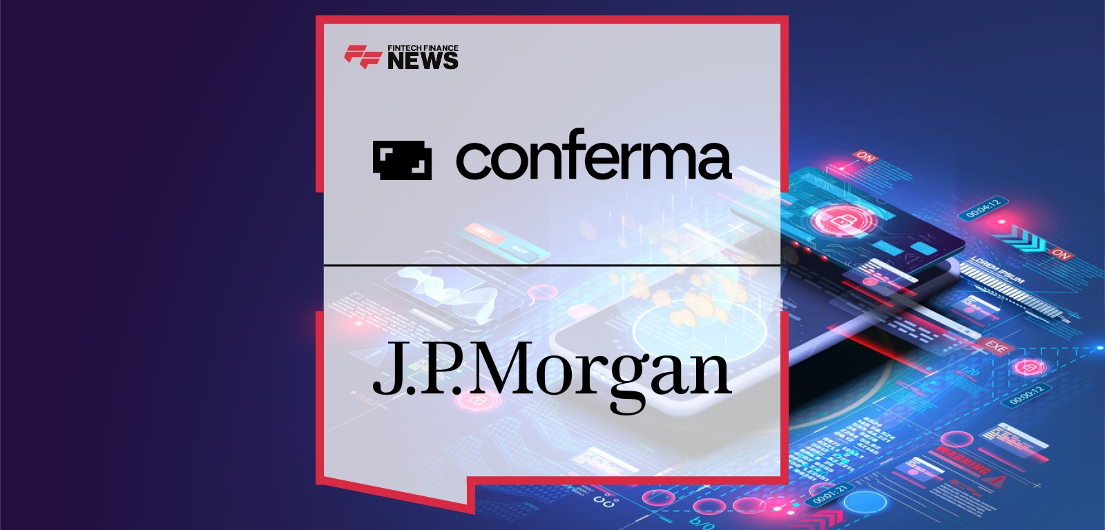 Conferma Expands Virtual Card Capabilities Across Europe with J.P. Morgan Payments, Unlocking Greater Payment Flexibility for