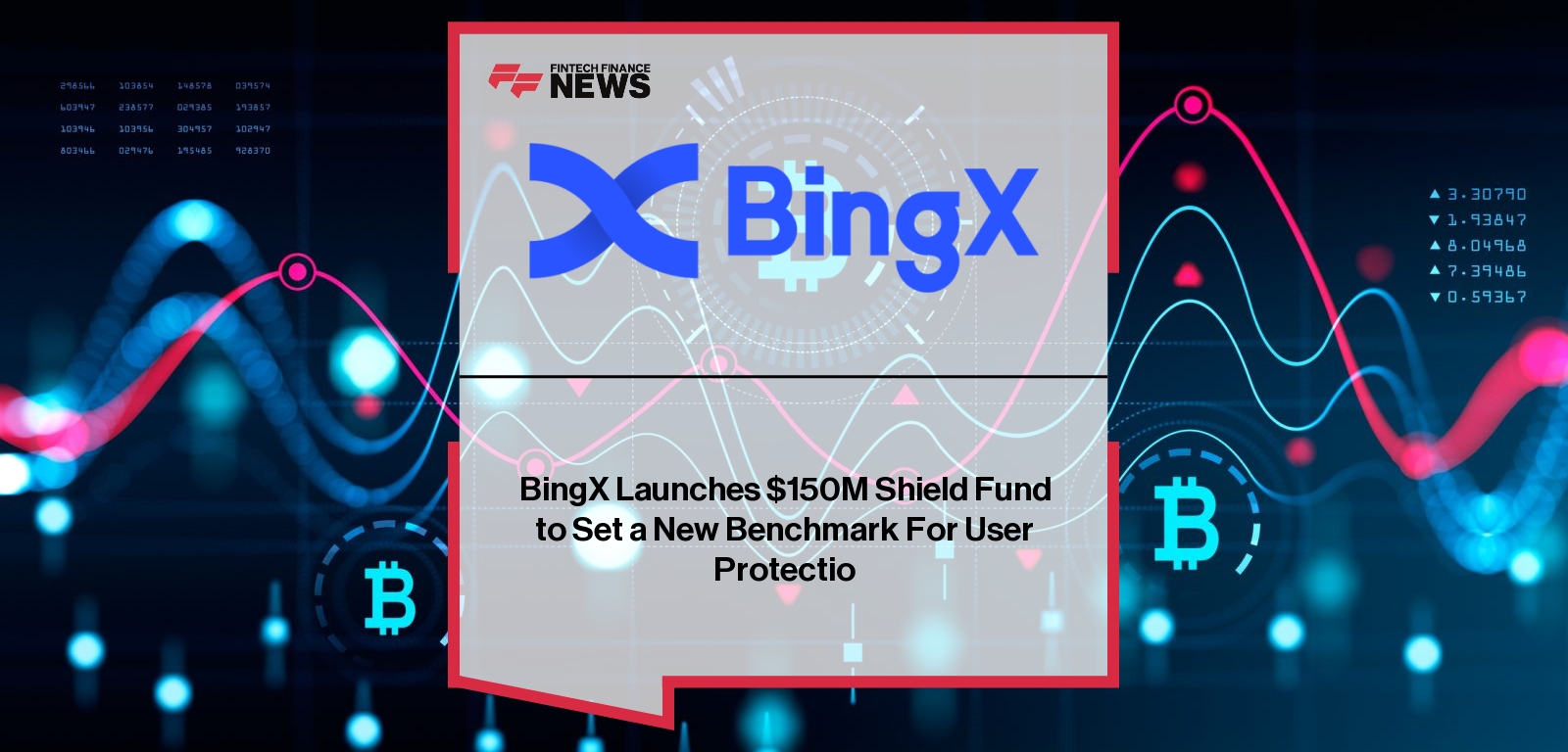 BingX Launches $150M Shield Fund to Set a New Benchmark For User Protectio