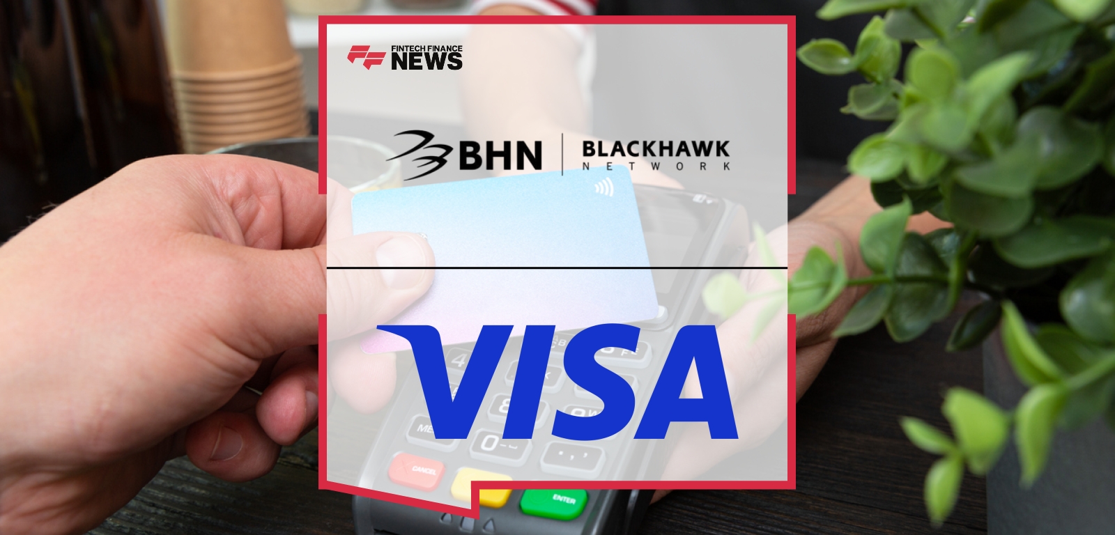 Blackhawk Network Brings Tap to Pay Visa Gift Card