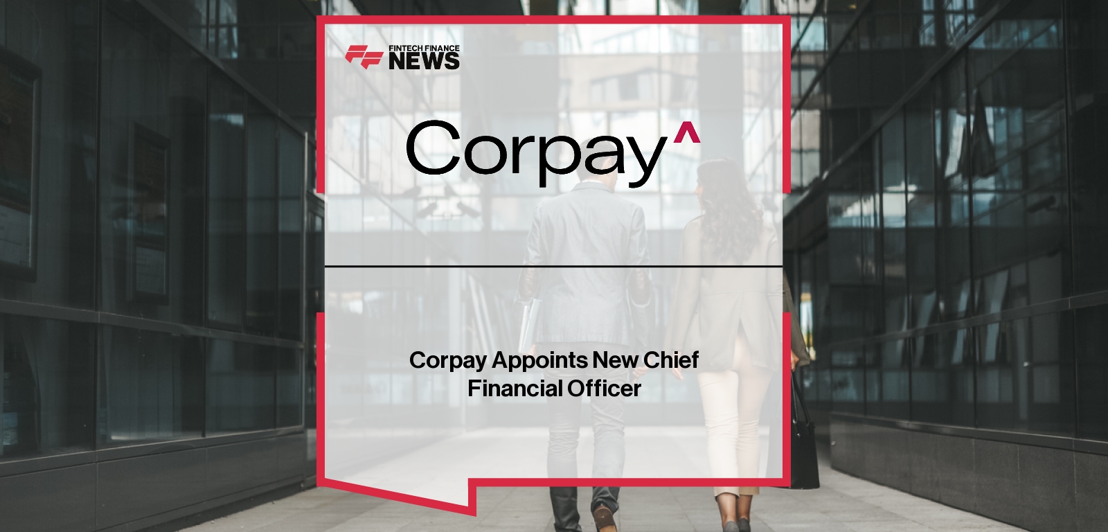 Corpay Appoints New Chief Financial Officer | FFNews