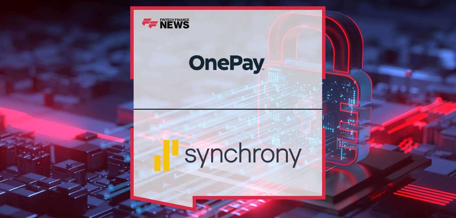 OnePay and Synchrony to Launch New Industry-Leading Credit Card Program With Walmart