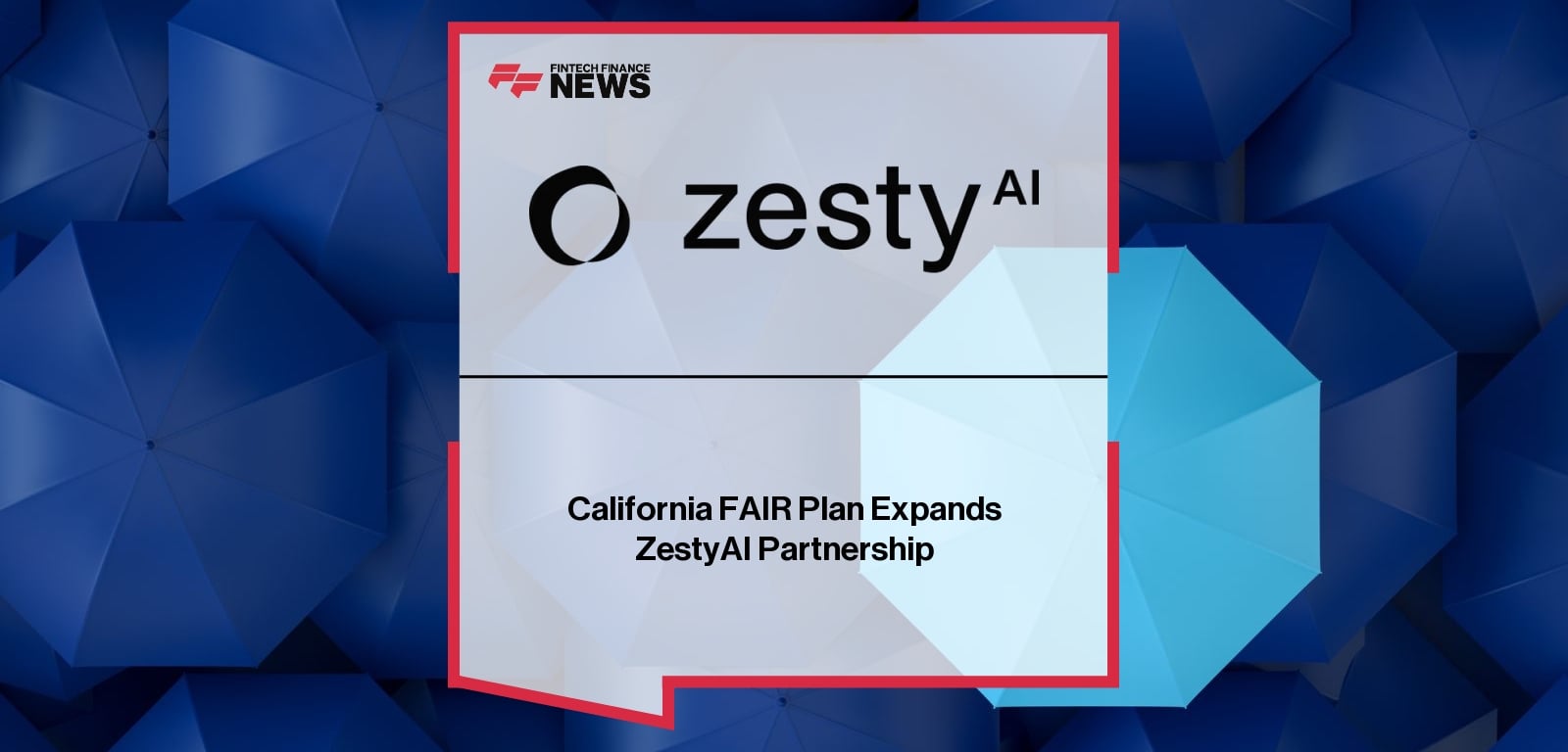 California FAIR Plan Expands ZestyAI Partnership