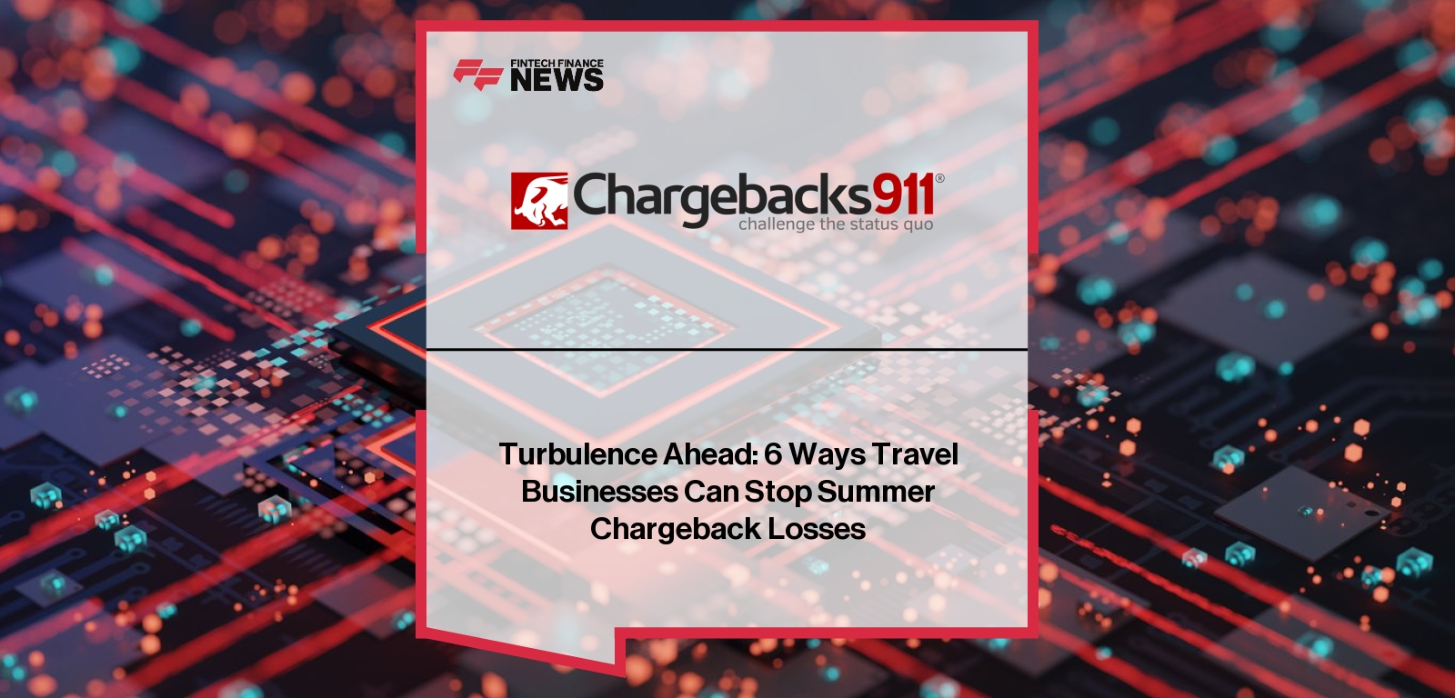 Turbulence Ahead: 6 Ways Travel Businesses Can Stop Summer Chargeback Losses