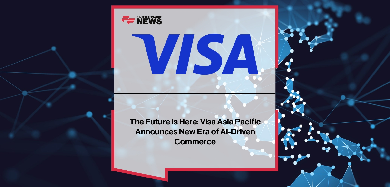 The Future is Here: Visa Asia Pacific Announces New Era of AI-Driven Commerce