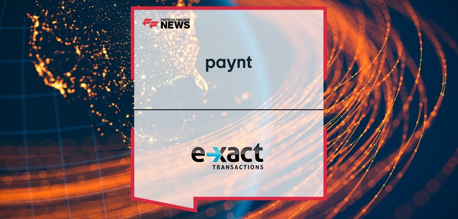 Paynt Acquires Canada-Based E-xact Transactions to Accelerate North American Expansion