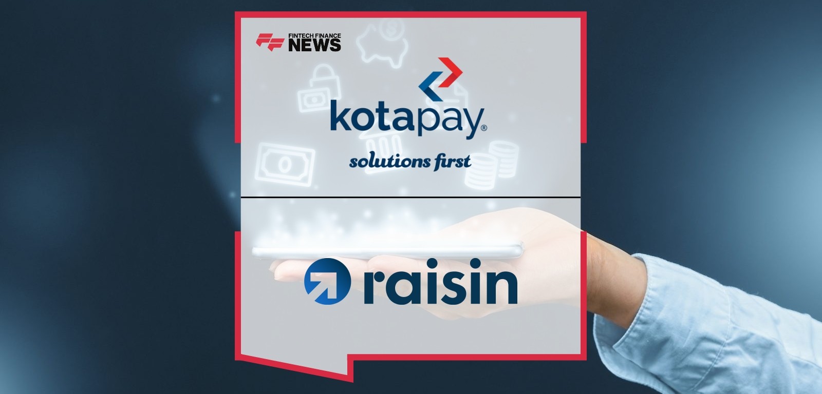 First International Bank & Trust (FIBT) Named Service Bank for Raisin as Global Fintech Becomes First to Integrate with Kotap