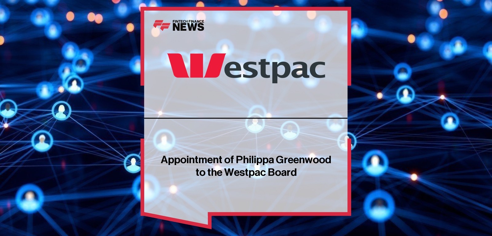 Appointment of Philippa Greenwood to the Westpac Board