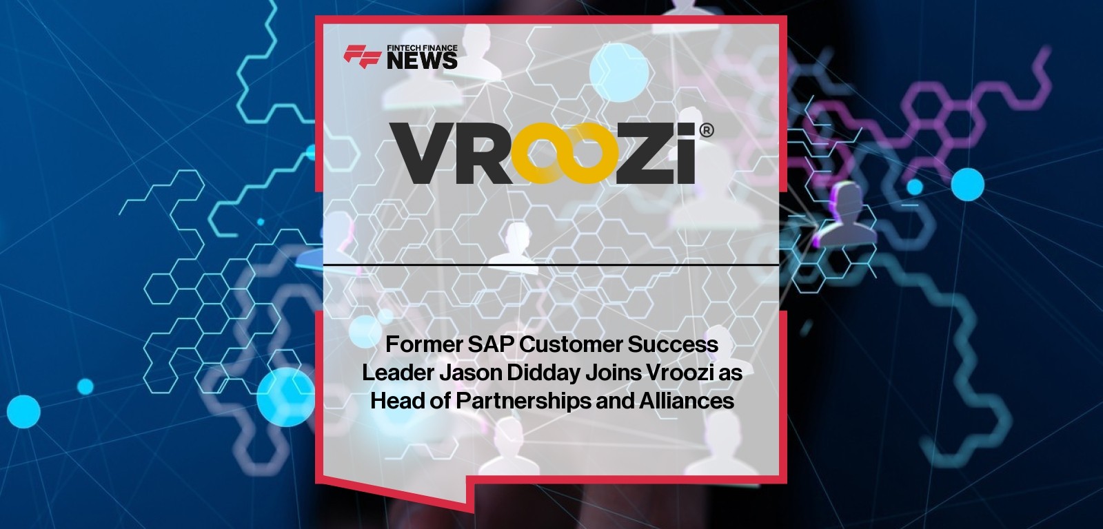 Former SAP Customer Success Leader Jason Didday Joins Vroozi as Head of Partnerships and Alliances