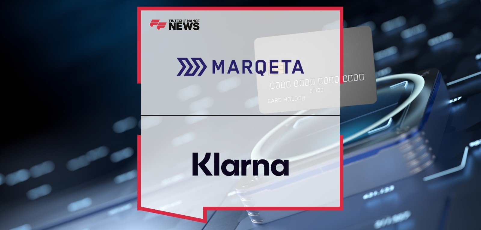 Marqeta to Power New Klarna Debit Card in the U.S.