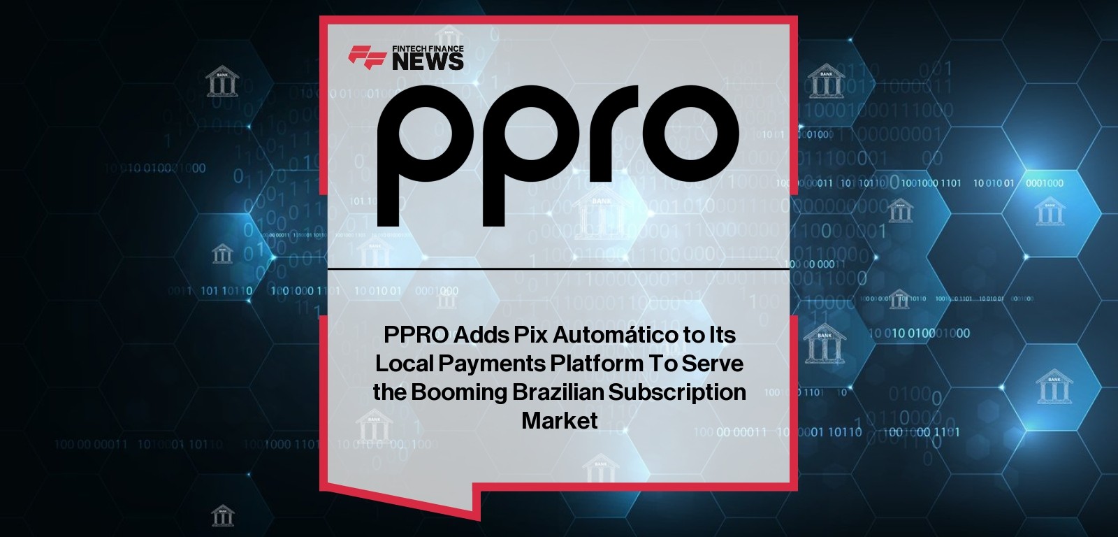 PPRO adds Pix Automático to payments platform