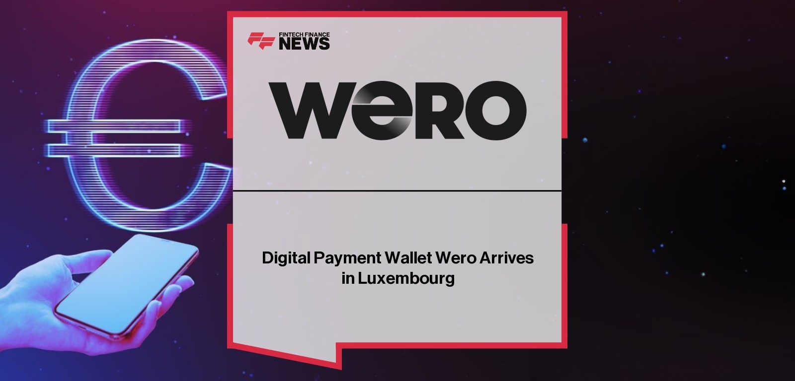 Digital Payment Wallet Wero Arrives in Luxembourg