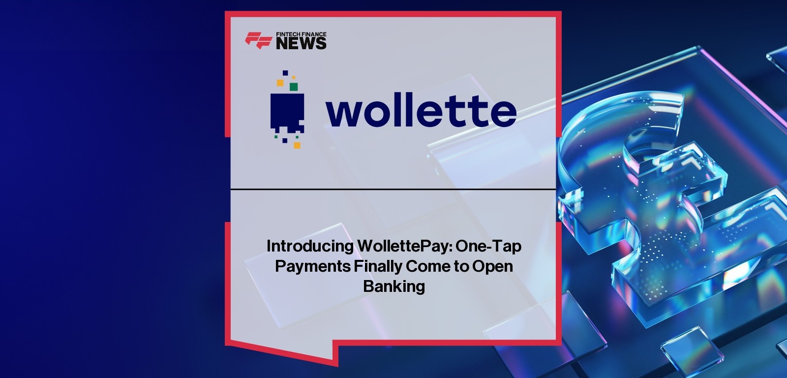 Introducing WollettePay: One-Tap Payments Finally Come to Open Banking