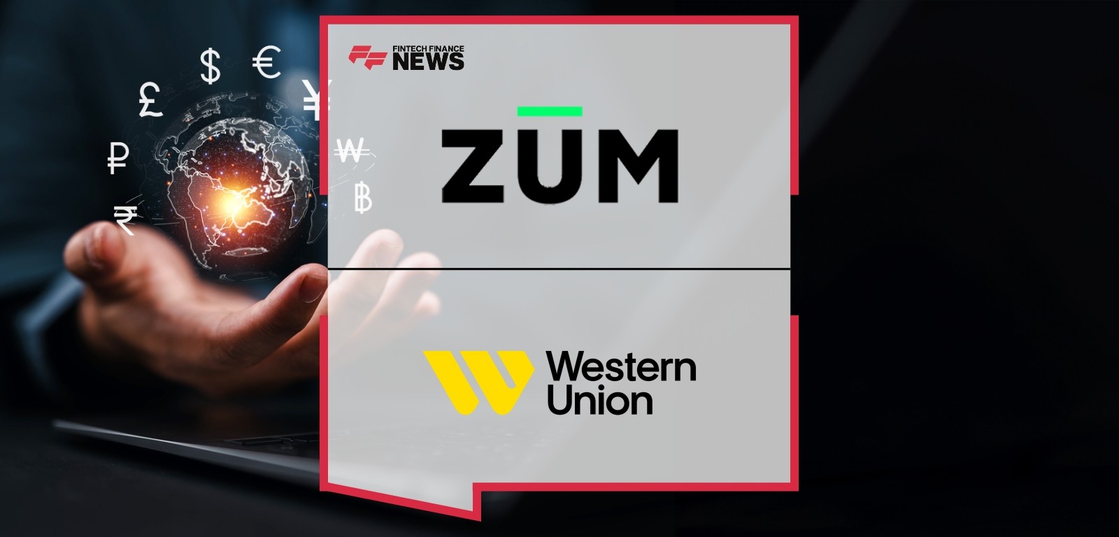 Zūm Rails Teams with Western Union Canada to Support Real-Time Cross-Border Money Movement