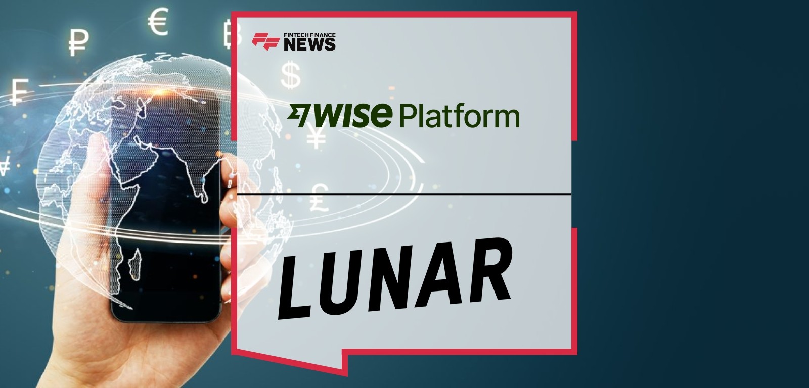 Wise Platform Partners With Lunar, Marking Expansion Into the Nordics