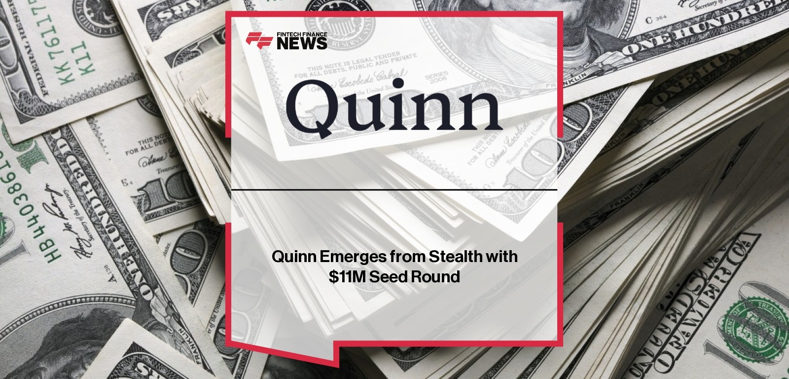 Quinn Emerges from Stealth with $11M Seed Round