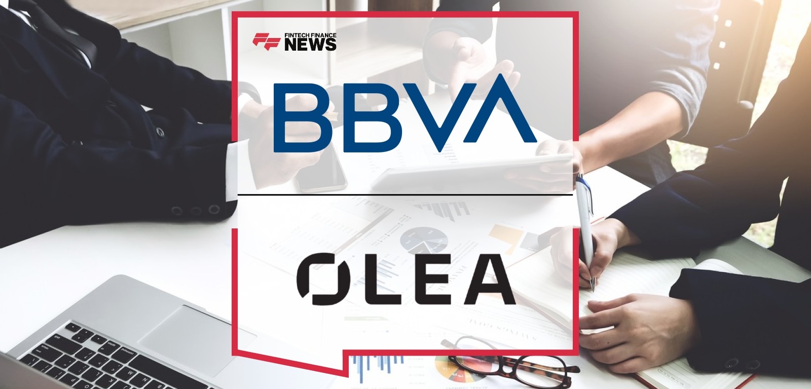 BBVA Expands its Supply Chain Finance Offering Through a Strategic Alliance with Olea