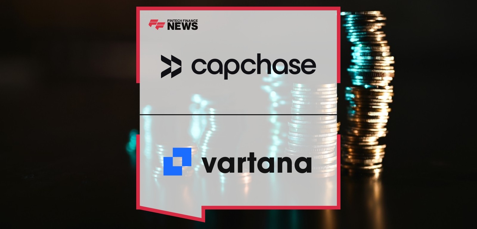 Capchase Acquires Vartana to Redefine the Future of Vendor Financing
