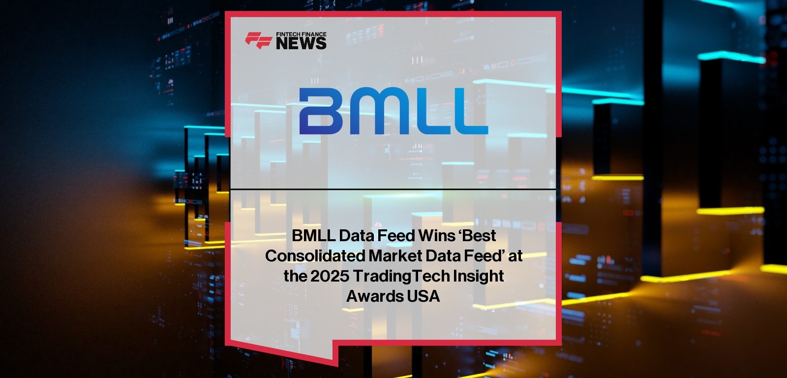 BMLL Data Feed Wins ‘Best Consolidated Market Data Feed’ at the 2025 TradingTech Insight Awards USA