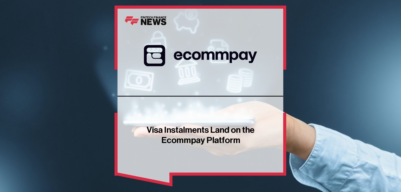 Visa Instalments Land on the Ecommpay Platform