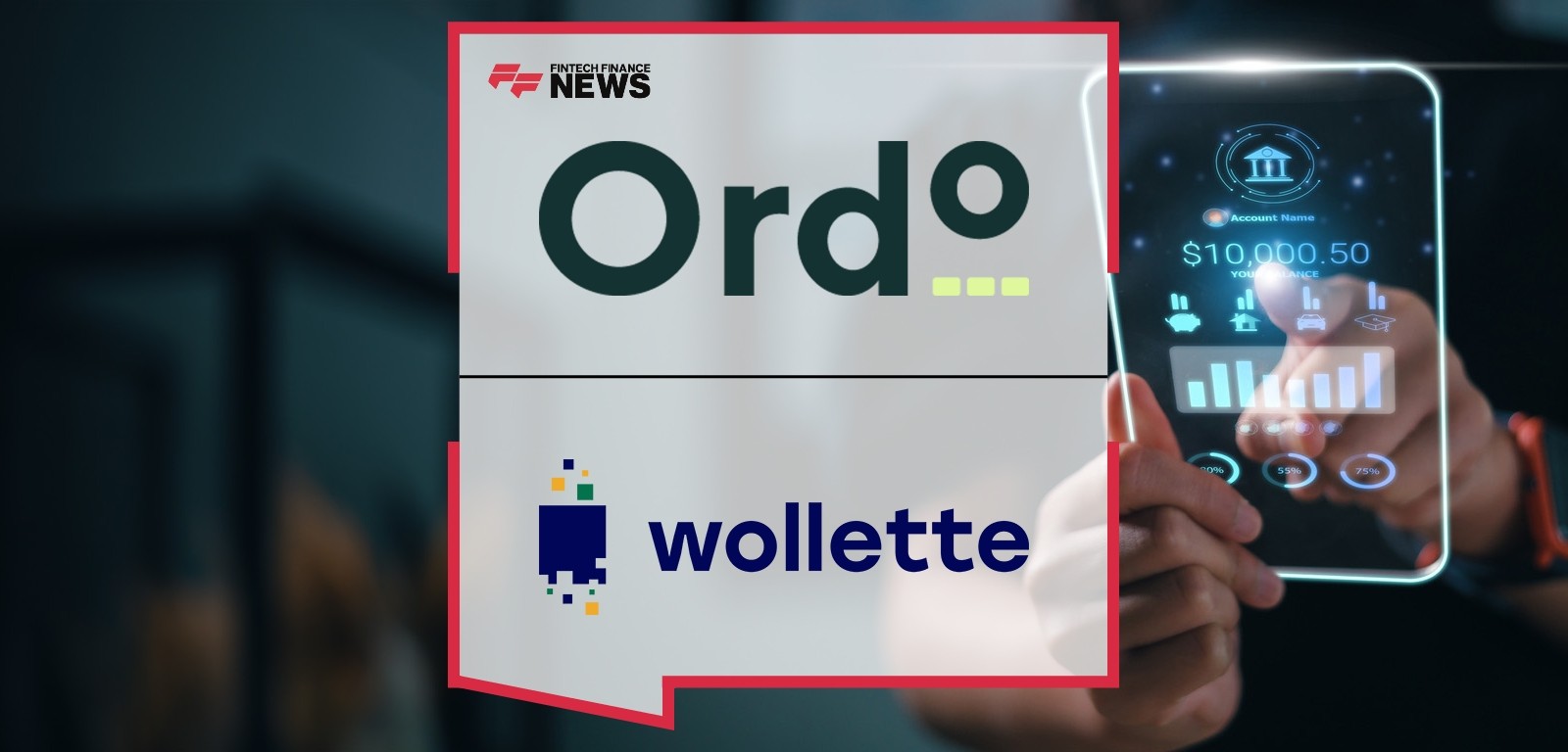 Wollette Chooses Open Banking FinTech, Ordo, to Power WollettePay
