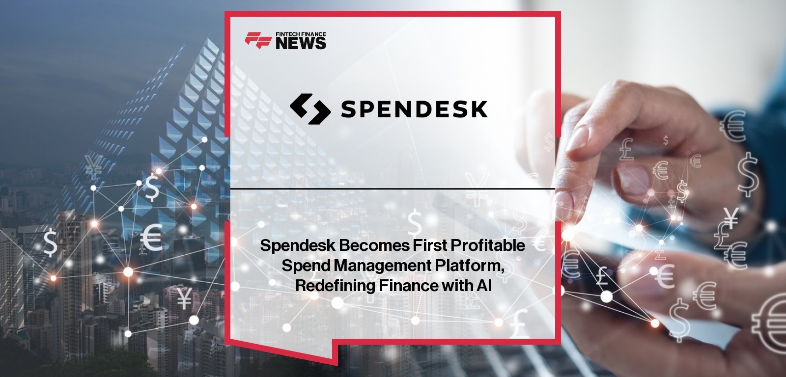 Spendesk Becomes First Profitable Spend Management Platform, Redefining Finance with AI