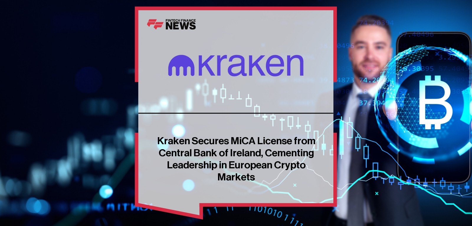 Kraken Secures MiCA License from Central Bank of Ireland, Cementing Leadership in European Crypto Markets