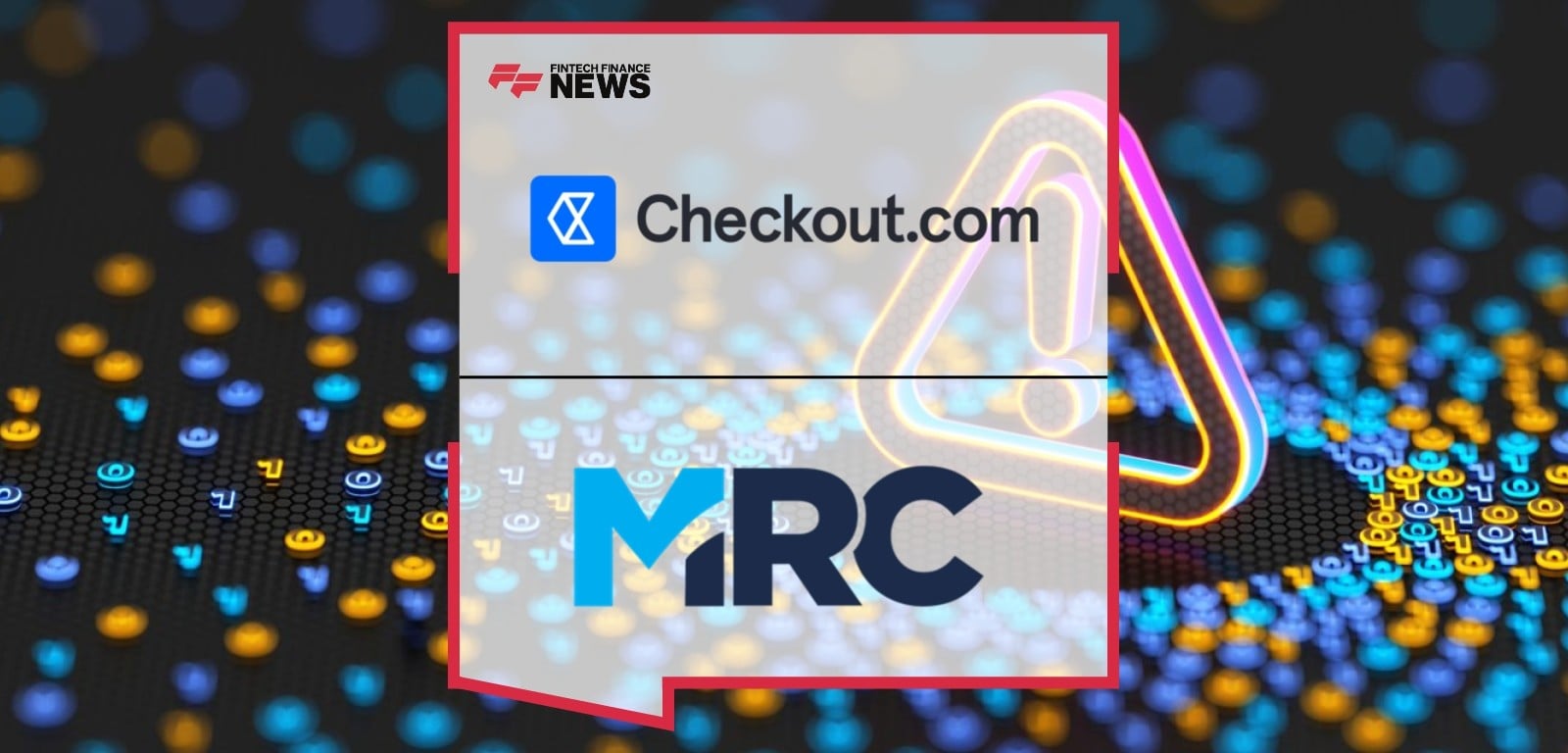 Checkout.com and the Merchant Risk Council Deepen Partnership to Help Merchants Combat Security Risks, as Industry Fraud Rate