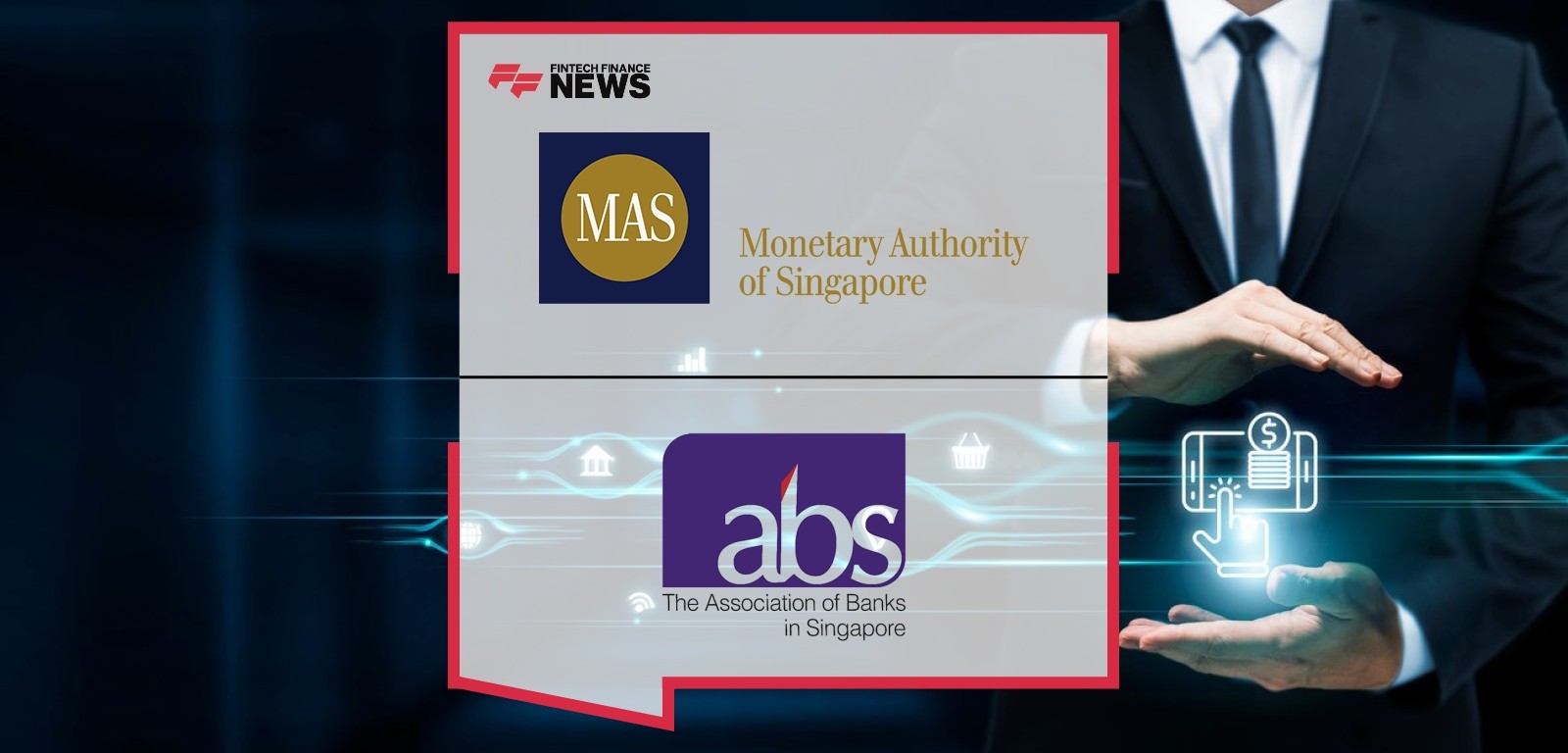 MAS and ABS Announce the Incorporation of New Payments Entity – Singapore Payments Network (SPaN)