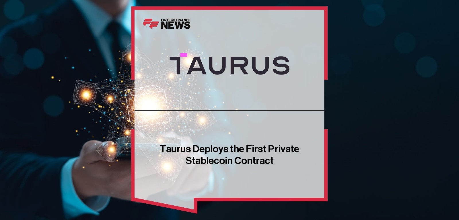 Taurus Deploys the First Private Stablecoin Contract