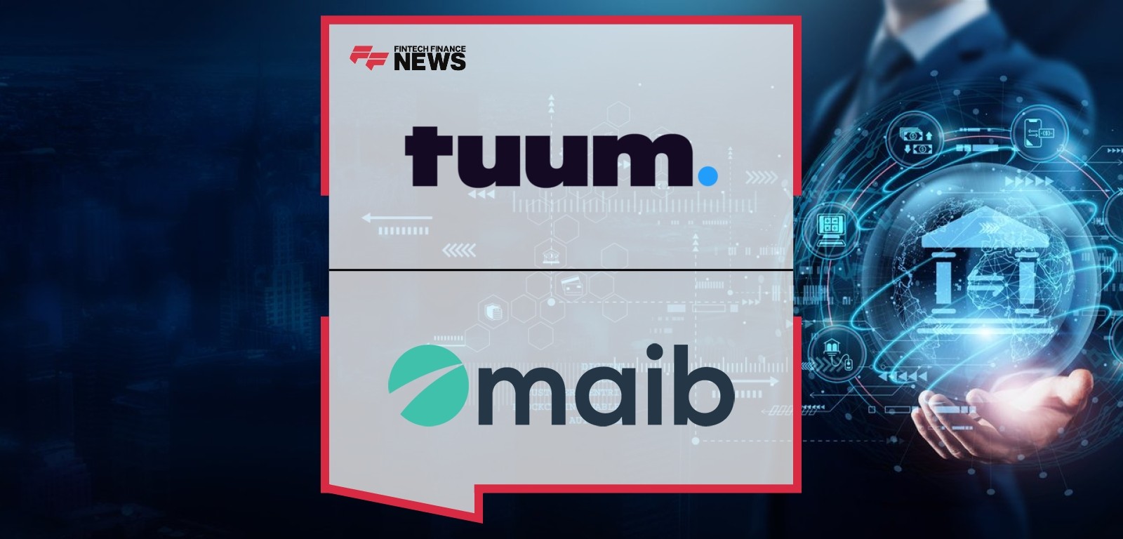 Maib Selects Tuum to Power Its European Digital Banking Expansion