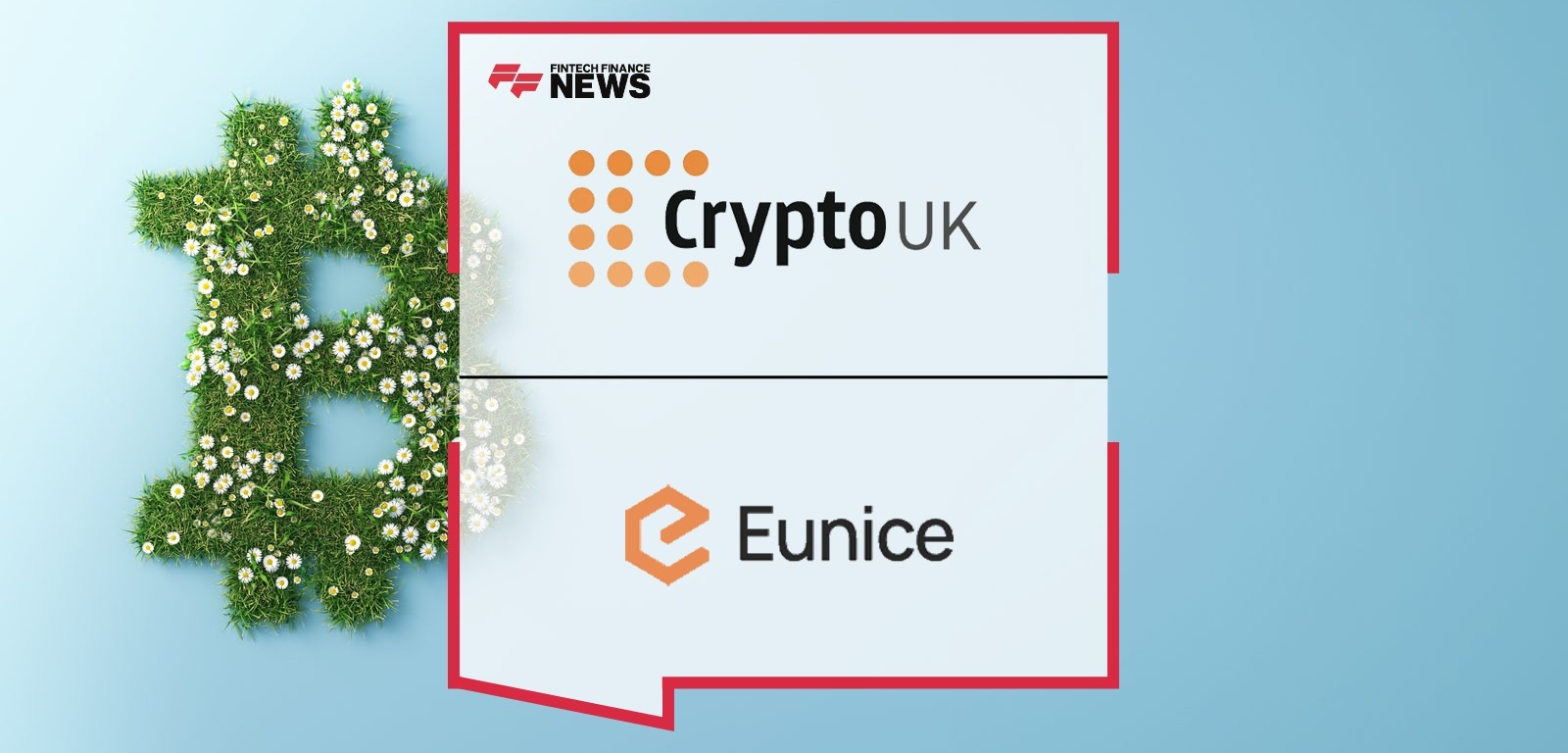Eunice and CryptoUK Announce Partnership To Develop First ESG Framework For UK Digital Asset Companies