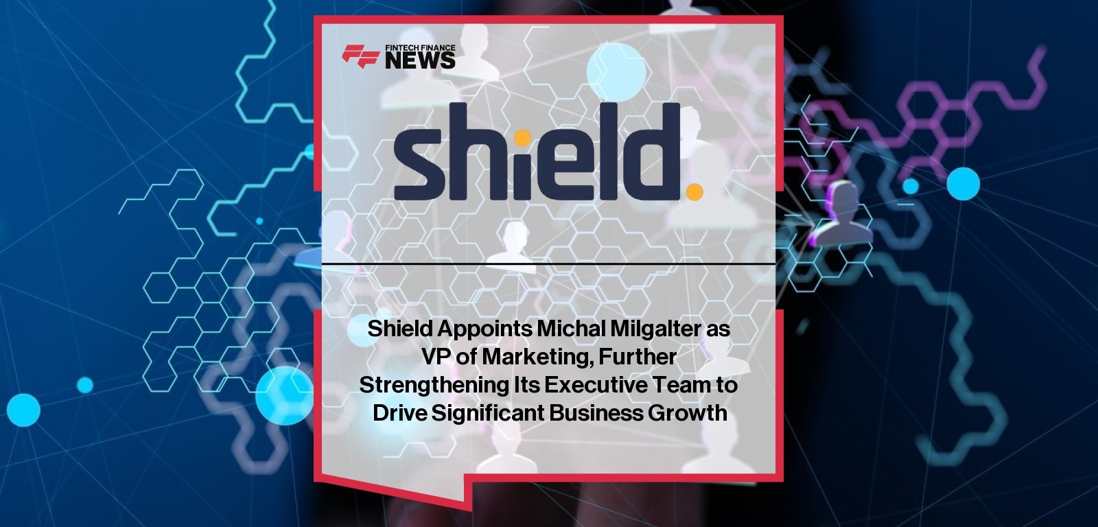 Michal Milgalter Shield VP Marketing Appointment