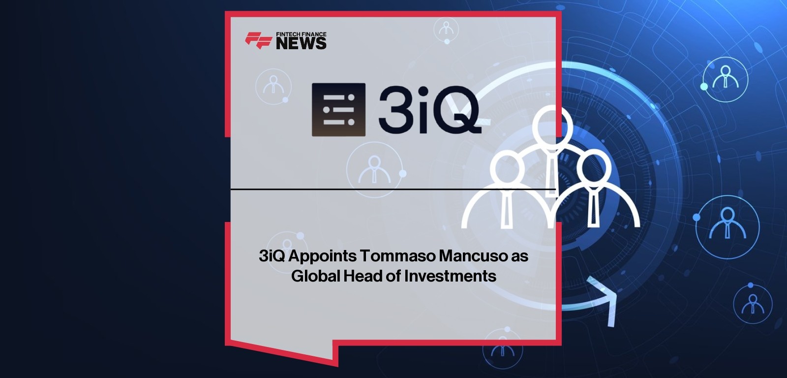 3iQ Tommaso Mancuso appointment as Global Head of Investments