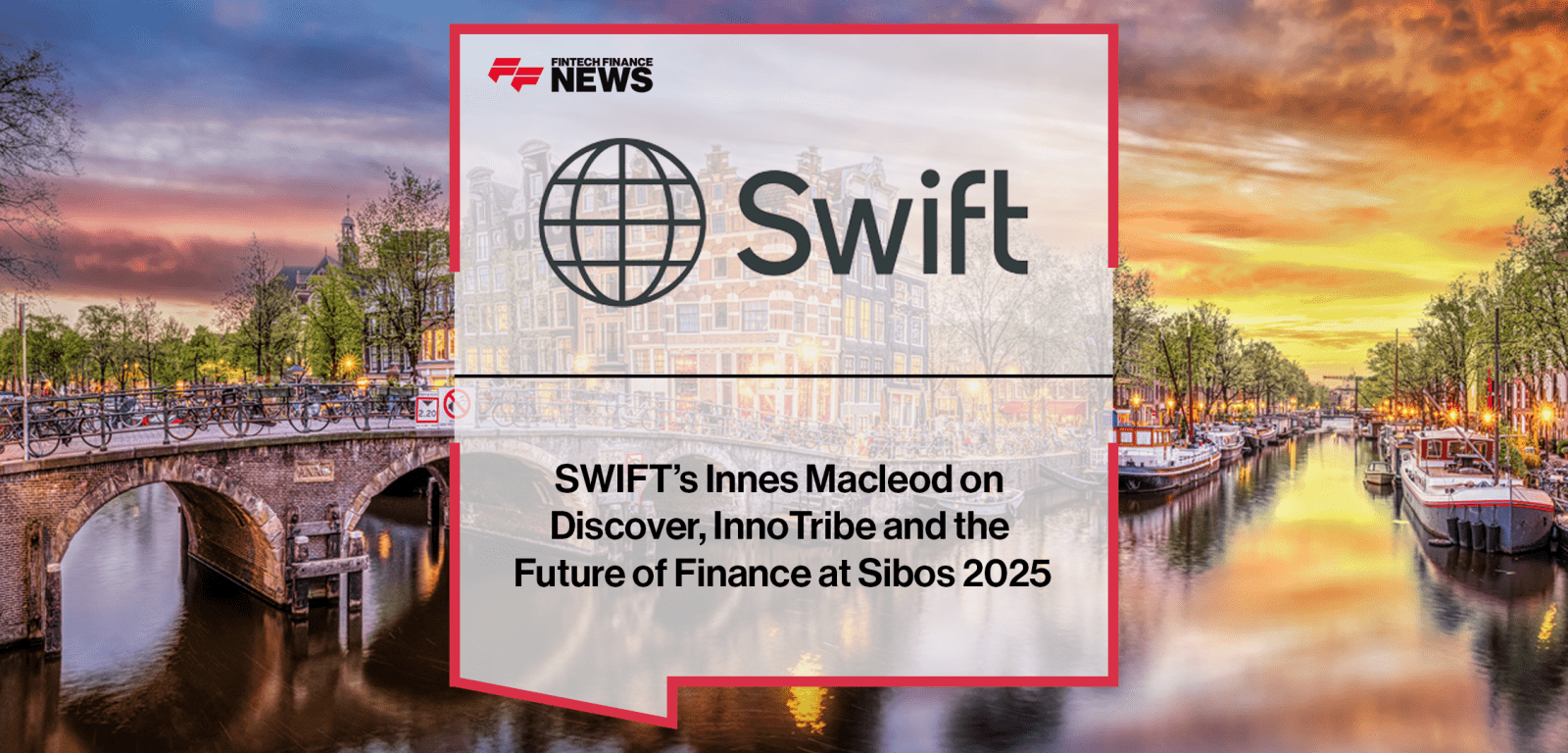 Innes Macleod from SWIFT discusses Sibos 2025, Discover fintech stream, InnoTribe stage, and the future of finance with AI and quantum computing.