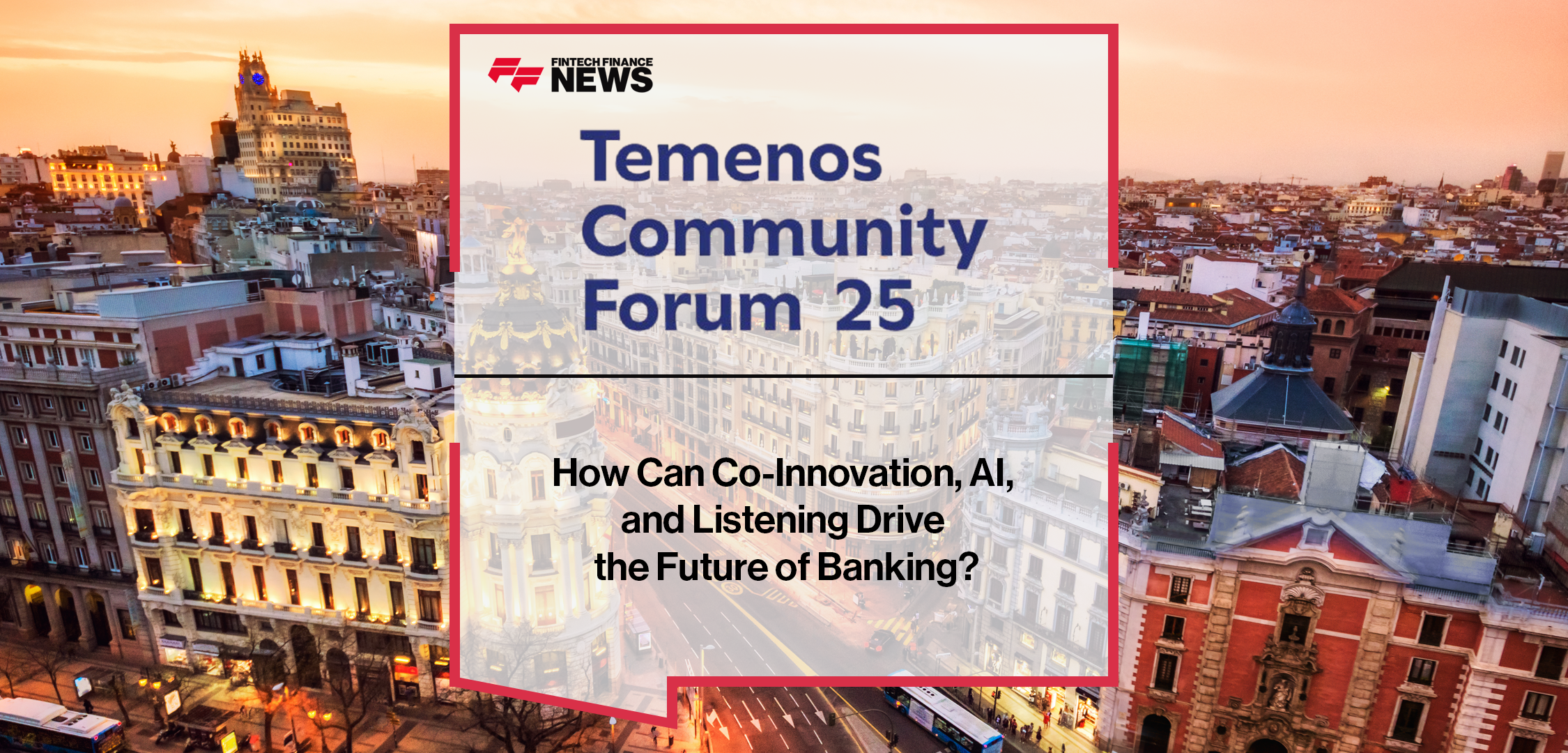 Barb Morgan of Temenos and Leda Glyptis discuss co-innovation, AI in banking, and customer-centric collaboration during a fintech leadership conversation.