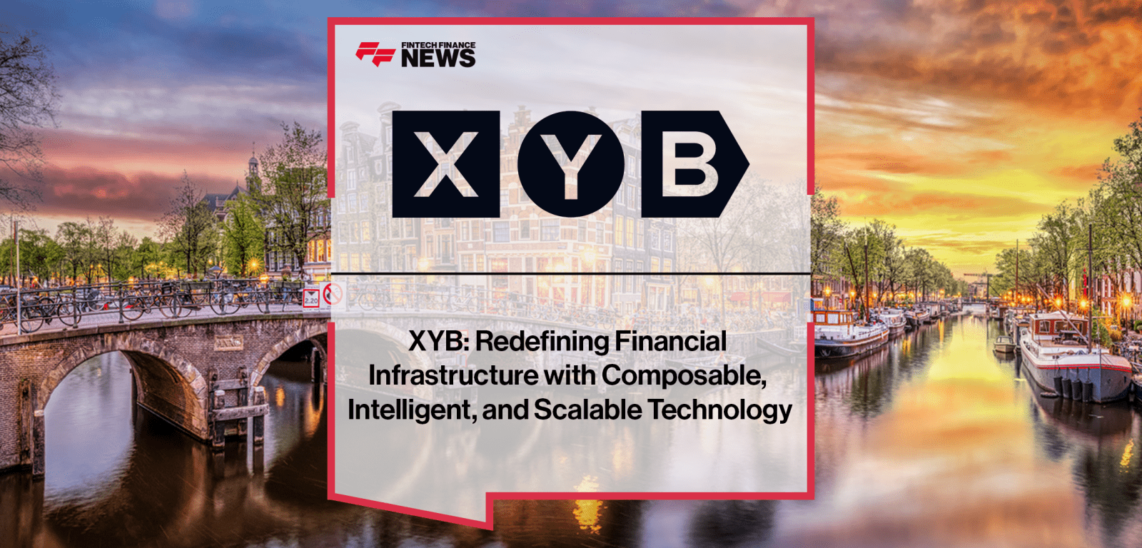 XYB executives Derek Joyce and Melissa Donohue discuss adaptive financial infrastructure, composable banking, and real-time digital transformation.