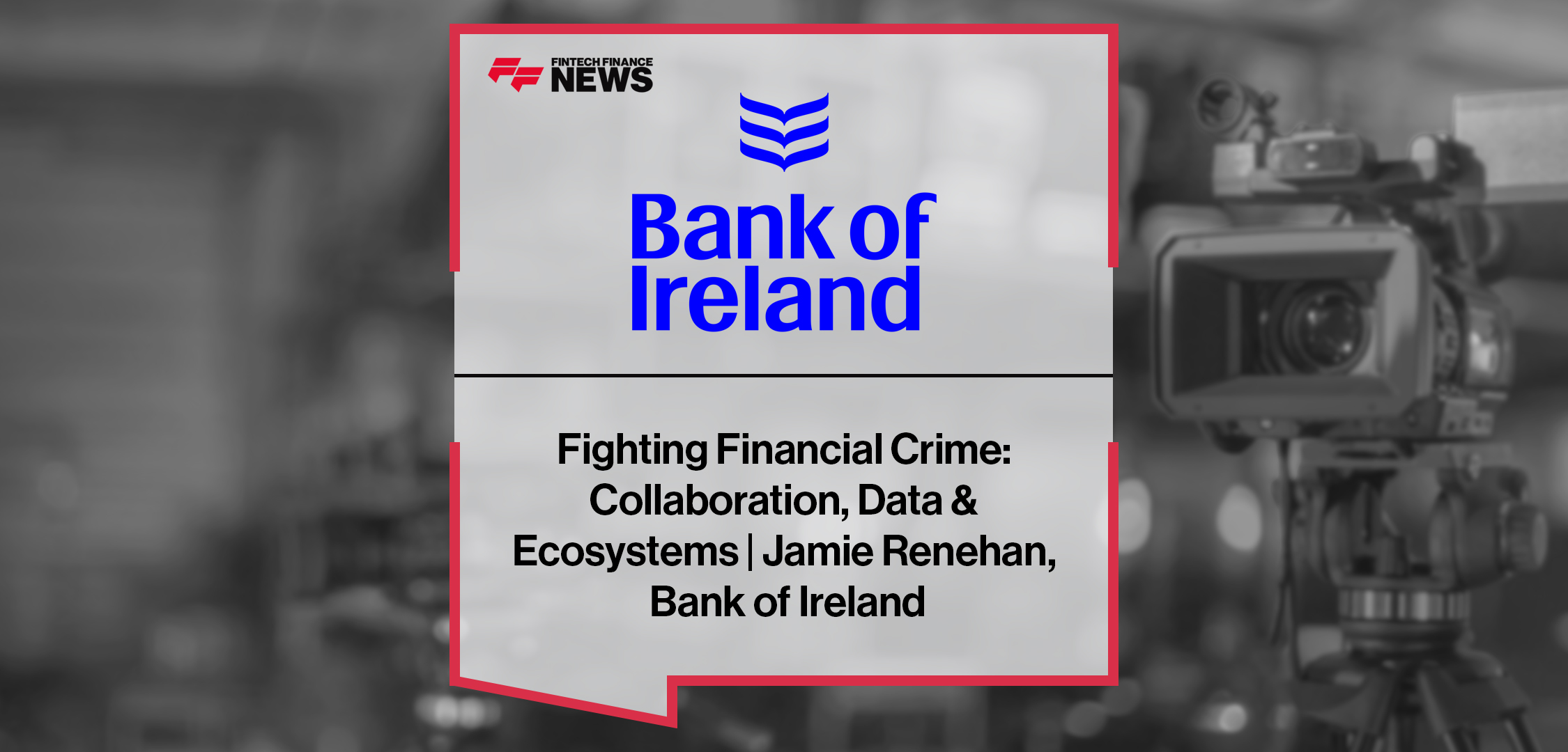 Bank of Ireland financial crime strategy leverages data sharing and tech tools